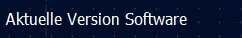 Aktuelle Version Software