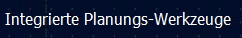 Integrierte Planungs-Werkzeuge